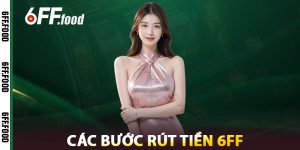 Các Bước Rút Tiền 6FF